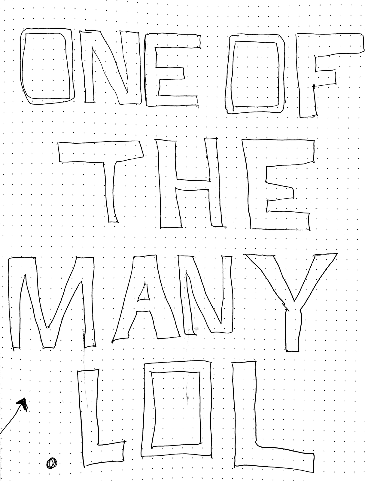 one of the many lol — hand-lettered in pen on a dot-grid notebook page